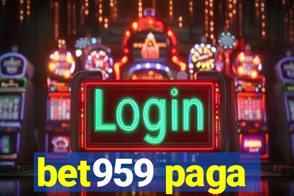 bet959 paga